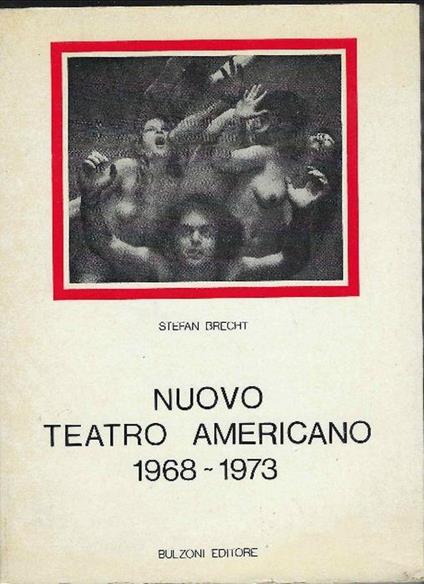 Nuovo Teatro Americano 1968- 1973 - Stefan Brecht - copertina
