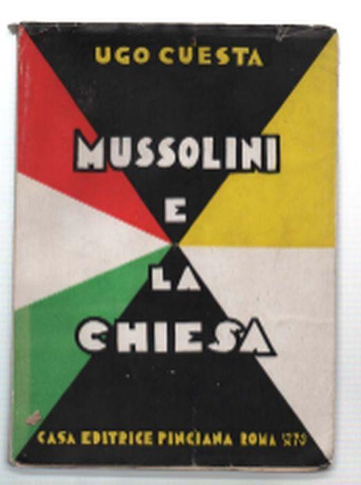 Mussolini E La Chiesa - Ugo Cuesta - copertina