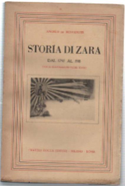 Storia Di Zara Dal 1797 Al 1918 - Angelo De Benvenuti - copertina