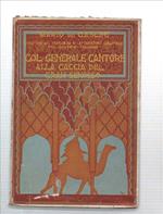 Col Generale Cantore Alla Caccia Del Gran Senusso