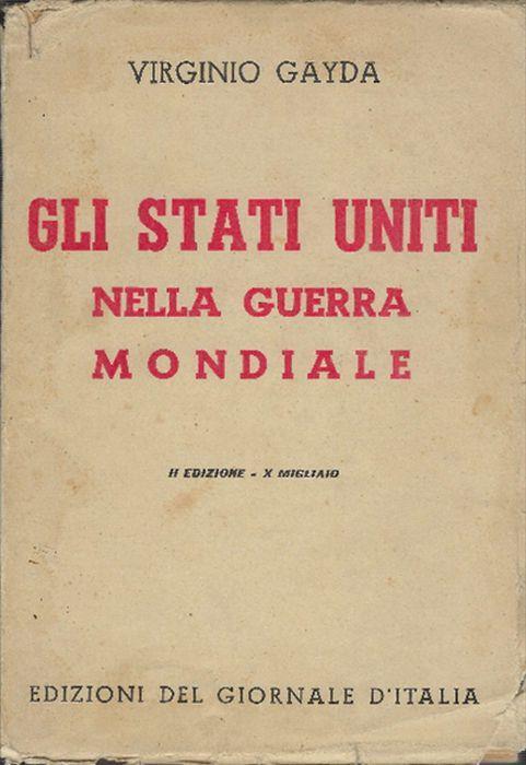 Gli Stati Uniti Nella Guerra Mondiale - Virginio Gayda - copertina