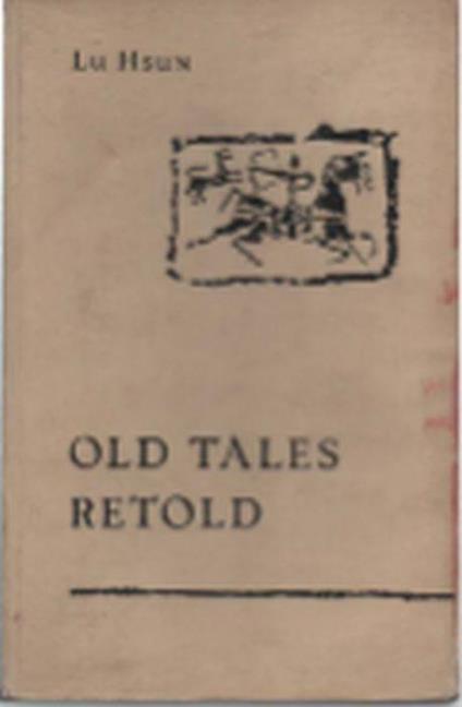 Old Tales Retold - Lu Hsun - copertina
