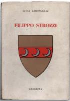 Filippo Strozzi. Primo Cittadino D'italia