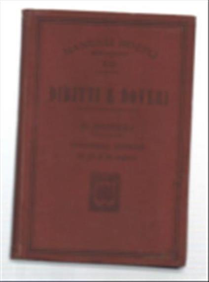 Diritti E Doveri Dei Cittadini Secondo Le Istituzioni Dello Stato Per Uso Del.. - Dalmazio Maffioli - copertina