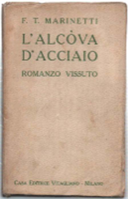 L' alcòva D'acciaio - F. T. Marinetti - copertina
