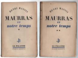 Maurras Et Notre Temps. Volume I E Ii
