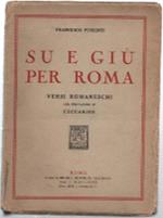 Su E Giù Per Roma. Versi Romaneschi