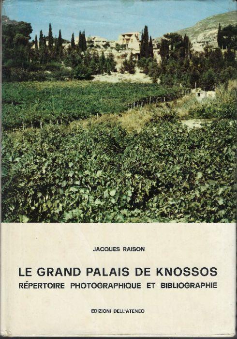 Le Grand Palais De Knossos Repertoire Photographique Et Bibliographie - Jacques Raison - copertina