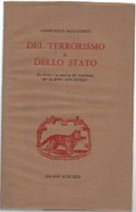 Del Terrorismo E Dello Stato. La Teoria E La Pratica Del Terrorismo Per La Pr..