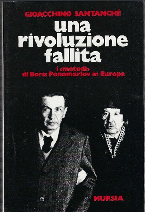 Una Rivoluzione Fallita - I "Metodi" Di Boris Ponomariov In Europa - Gioacchino Santanchè - copertina