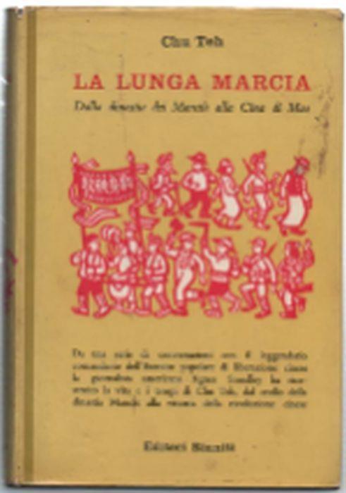La Lunga Marcia. Dalla Dinastia Dei Manciù Alla Cina Di Mao - Chu Teh - copertina