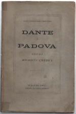 Dante E Padova. Studi Storico-Critici