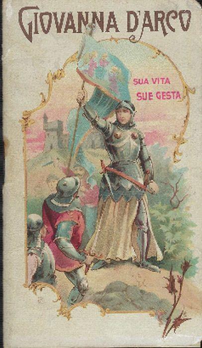 Giovanna D'arco Sua Vita Sue Gesta - copertina