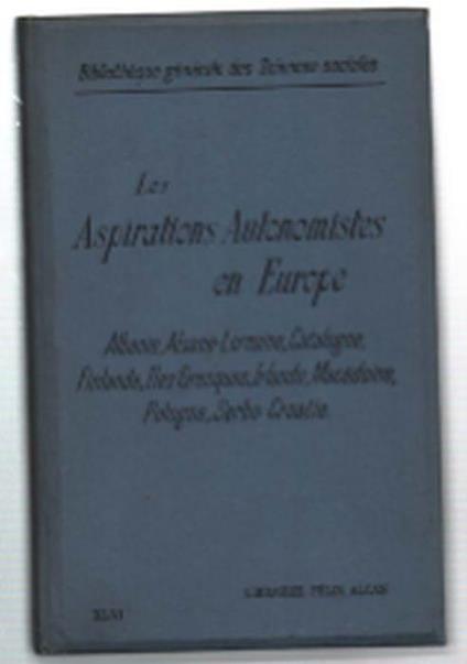 Les Aspirations Autonomistes En Europe Leçons Faites A L'école Des Hautes Étu.. - copertina