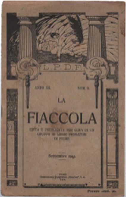 La Fiaccola. Edita E Pubblicata Per Cura Di Un Gruppo Di Liberi Pensatori Di .. - copertina