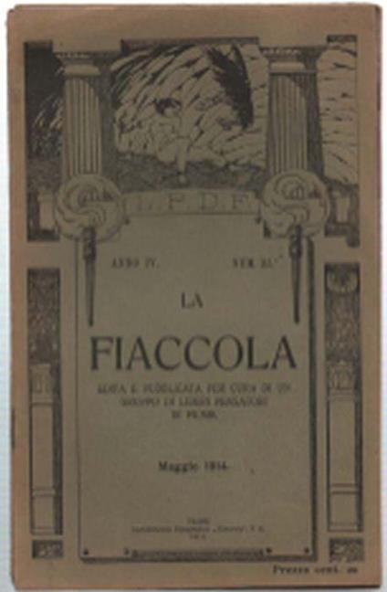 La Fiaccola. Edita E Pubblicata Per Cura Di Un Gruppo Di Liberi Pensatori Di .. - copertina