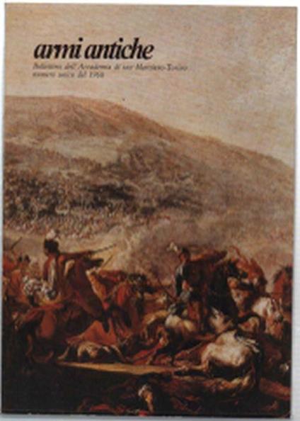 Armi Antiche. Bollettino Dell'accademia Di San Marciano - Torino - copertina