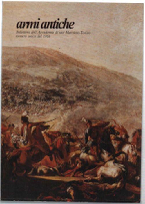Armi Antiche. Bollettino Dell'accademia Di San Marciano - Torino - copertina
