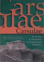 Carsulae. La storia, la memoria, una esperienza didattica