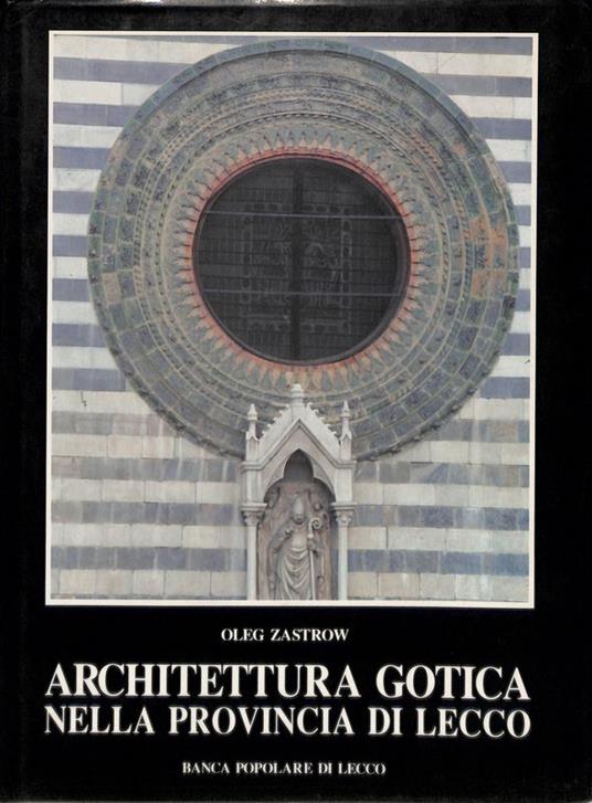 Architettura gotica nella provincia di Lecco - Oleg Zastrow - copertina