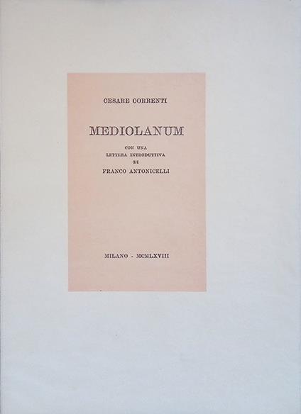 Mediolanum. Con una lettera introduttiva di Franco Antonicelli - Cesare Correnti - copertina