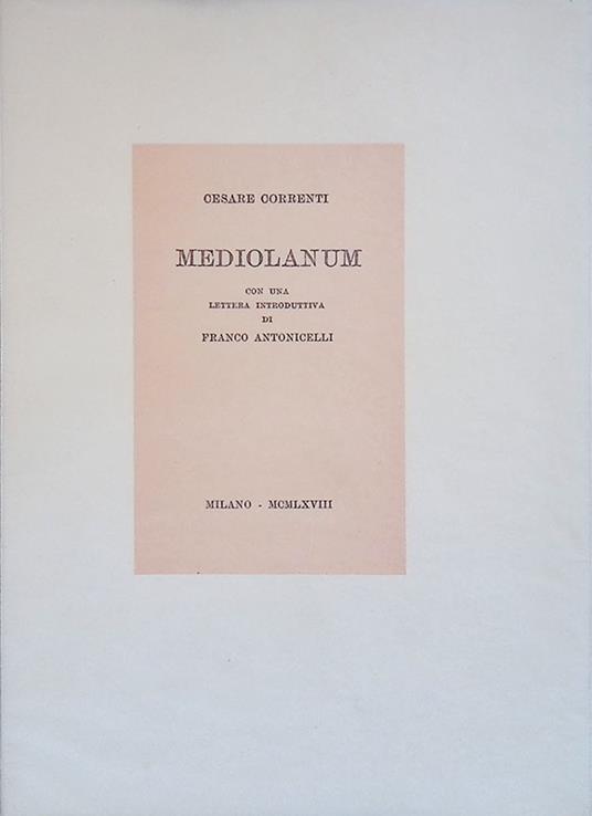 Mediolanum. Con una lettera introduttiva di Franco Antonicelli - Cesare Correnti - copertina