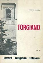 Torgiano. Vol.1 Lavoro, religione, folclore