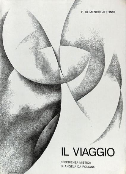 Il viaggio. Esperienza mistica di Angela da Foligno - Domenico Alfonsi - copertina