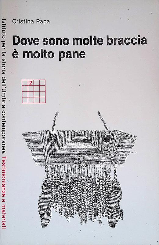 Dove sono molte braccia è molto pane