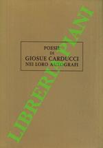 Poesie di Giosuè Carducci nei loro autografi