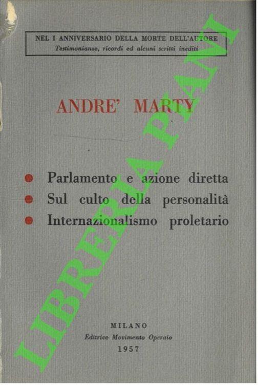 Parlamento e azione diretta. Sul culto della personalità. Internazionalismo proletario - André Marty - copertina