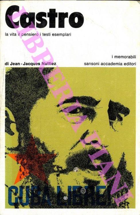 Castro. La vita il pensiero e testi esemplari - Jean-Jacques Nattiez - copertina