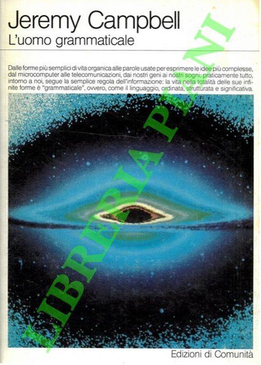 L' uomo grammaticale. Informazione, entropia, linguaggio e vita - Jeremy Campbell - copertina