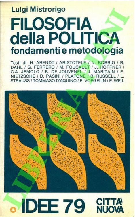 Filosofia della politica. Fondamenti e metodologia - Luigi Mistrorigo - copertina