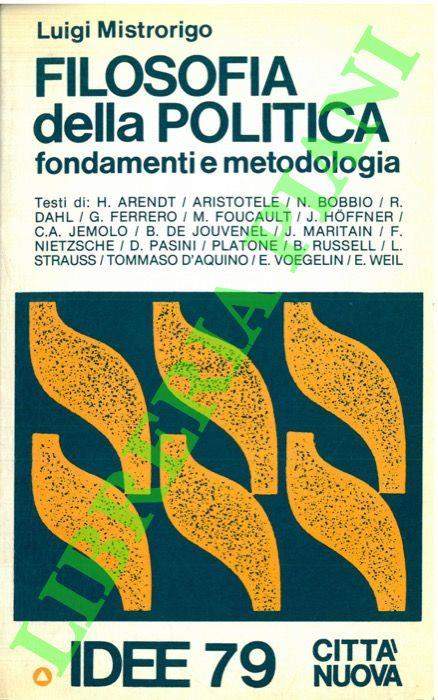 Filosofia della politica. Fondamenti e metodologia
