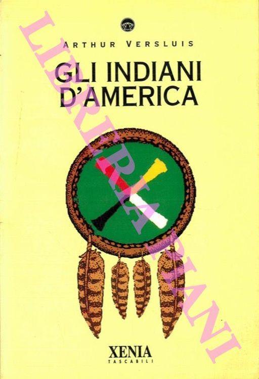 Gli indiani d'America - Arthur Versluis - copertina