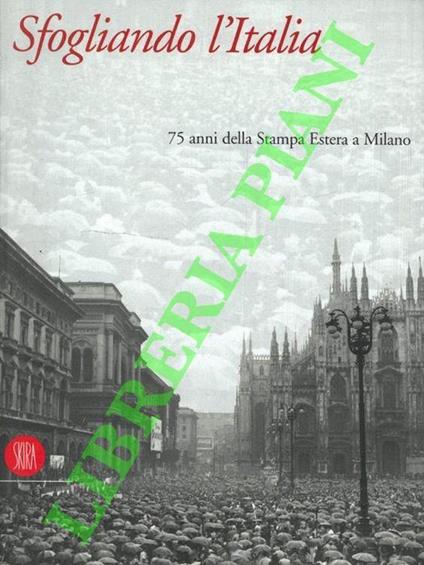 Sfogliando l’Italia. 75 anni della Stampa Estera a Milano - copertina