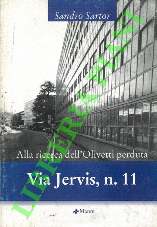 Alla ricerca dell'Olivetti perduta. Via Jervis, n. 11 - Sandro Sartor - copertina