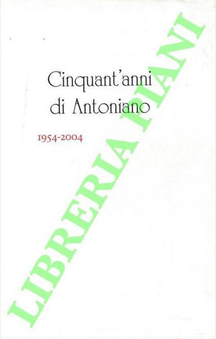 Cinquant'anni di Antoniano. 1954 - 2004 - copertina