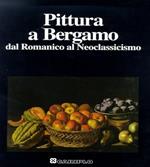 Pittura a Bergamo dal Romanico al Neoclassicismo