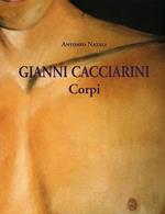 Gianni Cacciarini. Corpi