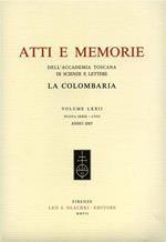Accademia toscana di scienze e lettere «La Colombaria». Atti e memorie. Vol. LXXII - Nuova serie - LVIII