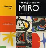 Meravigliosamente Mirò. Opere grafiche dal 1948 al 1971
