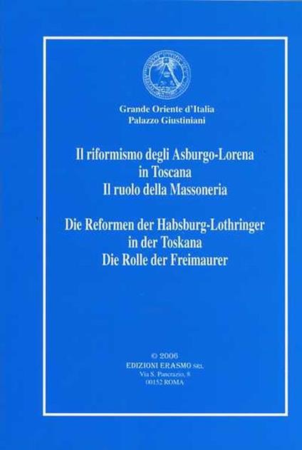 Il riformismo degli Asburgo - Lorena in Toscana. Il ruolo della Massoneria. Apporto della RL Quatuor Coron - copertina