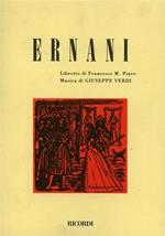 Ernani. Dramma lirico in quattro parti