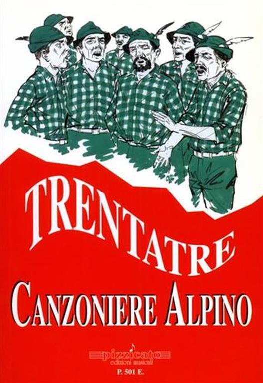 Canzoniere alpino. Trentatre. Ampio repertorio di testi di c - copertina