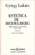 Estetica di Heidelberg. Primi scritti sull'estetica 1912 - 1918. vol. II
