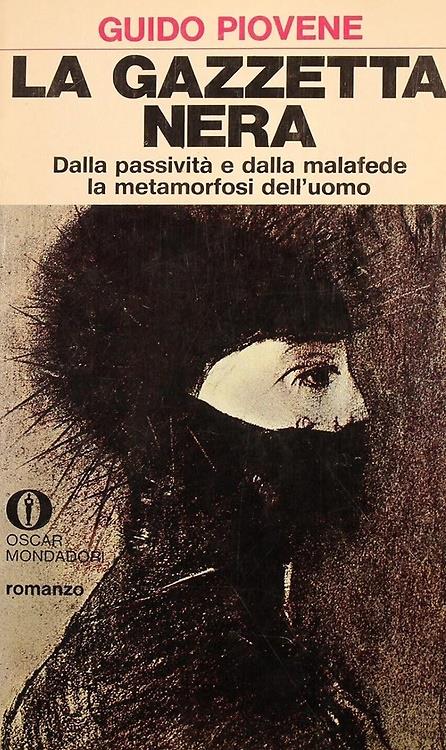 La gazzetta nera. Dalla passività e dalla malafede la metamorfosi dell'uomo