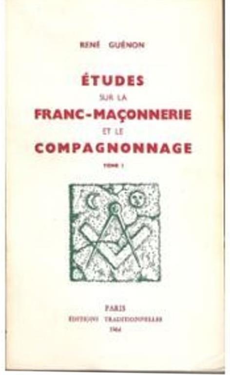 Études sur la Franc - Maçonnerie et le Compagnonnage - René Guénon - copertina