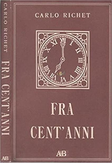 Fra cent'anni - Carlo Richet - copertina